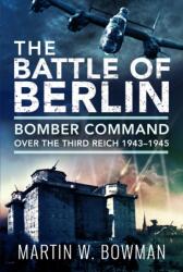 The Battle of Berlin (ISBN: 9781526797933)