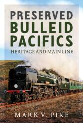 Preserved Bulleid Pacifics (ISBN: 9781036193706)