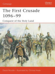 First Crusade 1096-99 - David Nicolle (ISBN: 9781841765150)