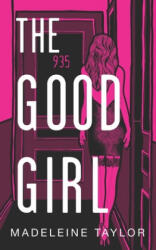 The Good Girl - Madeleine Taylor (ISBN: 9781916265301)