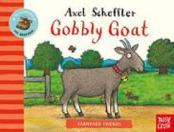 Farmyard Friends: Gobbly Goat - Axel Scheffler (ISBN: 9781788006958)