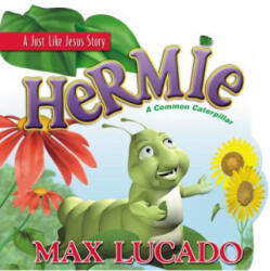 Max Lucado - Hermie - Max Lucado (ISBN: 9781400301263)