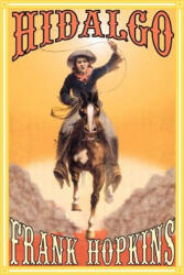 Hidalgo and Other Stories - Frank T. Hopkins (ISBN: 9781590481202)