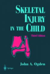 Skeletal Injury in the Child - John A. Ogden, R. N. Hensinger, N. McCollough (ISBN: 9781475781533)
