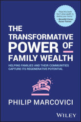 Avoiding the Destructive Power of Family Wealth - Marcovici, Philip (ISBN: 9781394280506)