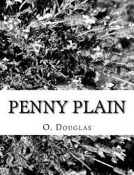 Penny Plain - O Douglas (ISBN: 9781981991044)