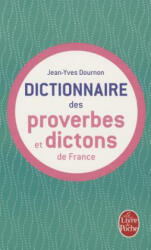 Dictionnaire Des Proverbes Et Dictons France - J. -Y. Dournon (2000)
