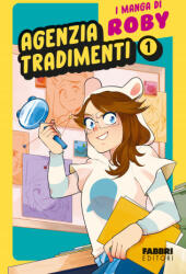 Agenzia tradimenti. I manga di Roby - Roby (2024)
