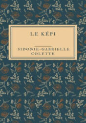 Le Képi - Sidonie-Gabrielle Colette (2025)