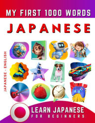 Learn Japanese for Beginners, My First 1000 Words - Effie Delarosa (2024)