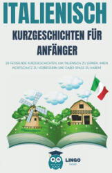 ITALIENISCHE Kurzgeschichten für Anfänger - LINGO FACILE DE (2024)