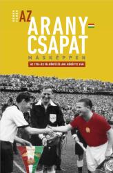 Az Aranycsapat másképpen (ISBN: 9786157071377)