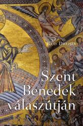 Szent Benedek válaszútján (ISBN: 9786157071353)