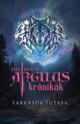 Argilus krónikák 2. - Farkasok futása (ISBN: 9786157071018)