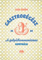 Gasztrorégész (ISBN: 9789632788036)