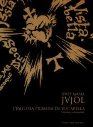 Josep Maria Jujol: L'Esglsia Primera de Vistabella. Una Mirada Contempornia (ISBN: 9788461537037)