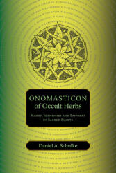 Onomasticon of Occult Herbs: Names, Identities and Epithets of Sacred Plants - Daniel A Schulke (ISBN: 9781945147517)
