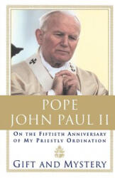 Gift and Mystery - Pope John Paul II (ISBN: 9780385493710)
