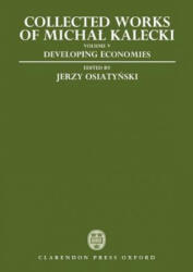 Collected Works of Michal Kalecki: Volume V: Developing Economies - Michal Kalecki (ISBN: 9780198286677)