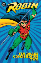 Robin: Tim Drake Compendium Two - DC Comics (ISBN: 9781799509844)