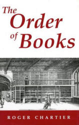 Order of Books - Roger Chartier, Lydia G. Cochrane (ISBN: 9780804722674)