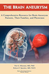 Brain Aneurysm - Vini G Khurana, Robert F Spetzler (ISBN: 9781425957070)