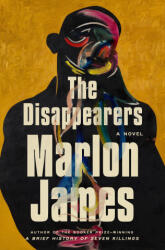 The Disappearers - JAMES, MARLON (ISBN: 9780593717202)