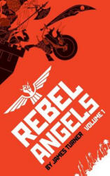 Rebel Angels Vol 1 - James Turner (ISBN: 9781593622671)