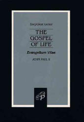 The Gospel of Life - John Paul II, Vitae Evangelium, Pope John Paul II (ISBN: 9780819830784)