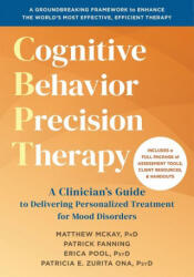 Cognitive Behavioral Precision Therapy - Patrick Fanning, Erica Pool, Patricia E Zurita Ona (ISBN: 9781648488863)