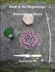 Back to the Beginnings - Ceisiwr Serith (ISBN: 9781105094095)