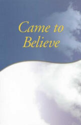 Came To Believe - Inc. Alcoholics Anonymous World Services (ISBN: 9780916856052)