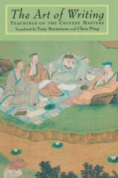 Art of Writing - Tony Barnstone, Ping Chou, Chi Lu, Tu Ssu-Kung, Ching-Chih Wei, Bing Zhou (ISBN: 9781570620928)