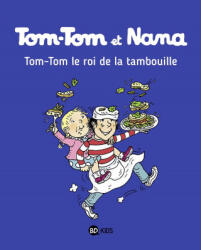 Tom Tom et Nana - Xavier Seguin, Josette Laczewny dite Macha, Henriette Bichonnier (2017)