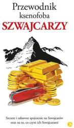 Przewodnik ksenofoba Szwajcarzy br (ISBN: 9788373503823)