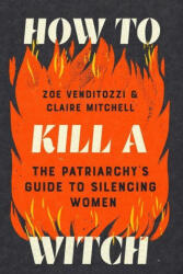 How to Kill a Witch - Claire Mitchell (ISBN: 9781464241253)