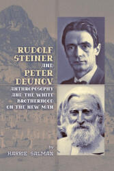 Rudolf Steiner and Peter Deunov - Harrie Salman (ISBN: 9781597311861)
