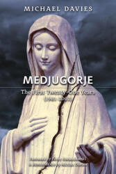 Medjugorje - Michael Davies, Peter Kwasniewski (ISBN: 9781990685392)