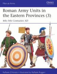 Roman Army Units in the Eastern Provinces (ISBN: 9781472873118)