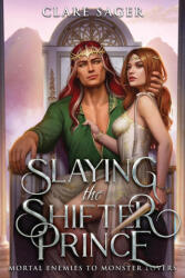 Slaying the Shifter Prince - Clare Sager, Natalie Bernard (ISBN: 9781916607002)