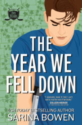 The Year We Fell Down - Sarina Bowen (ISBN: 9781950155446)