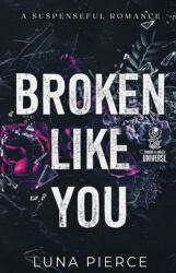 Broken Like You - Luna Pierce (ISBN: 9781957238050)