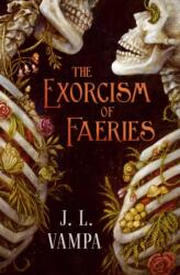 The Exorcism of Faeries (ISBN: 9781668250396)