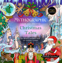 Mythographic Color and Discover: Christmas Tales - Weronika Kolinska (ISBN: 9781250444493)