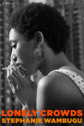 Lonely Crowds - WAMBUGU STEPHANIE (ISBN: 9780316581349)