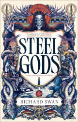 Steel Gods - Richard Swan (ISBN: 9780356523927)