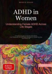 ADHD in Women: Understanding Female ADHD Across Life Stages - Bendis Saage (ISBN: 9783384530523)