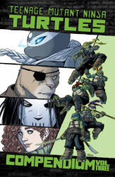 Teenage Mutant Ninja Turtles: Ongoing Compendium, Vol. 3 - Jodi Nishijima, Nelson Dániel, Pablo Tunica, Fero Pe (ISBN: 9798887245119)