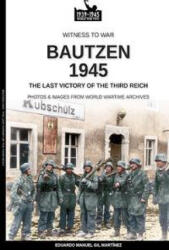 Bautzen 1945 - Eduardo Manuel Gil Martínez (ISBN: 9788893277204)