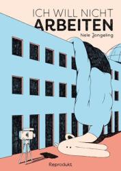 Ich will nicht arbeiten (ISBN: 9783956405044)